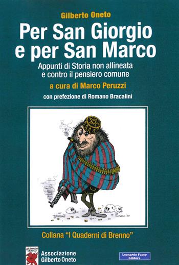 Per San Giorgio e per San Marco. Appunti di storia non allineata e contro il pensiero comune - Gilberto Oneto - Libro Tramedoro 2022, I quaderni di Brenno | Libraccio.it