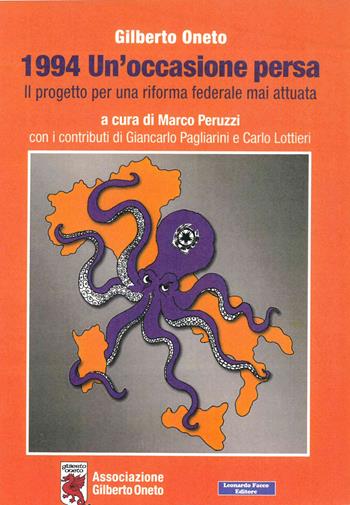 1994 un'occasione persa. Il progetto per una riforma federale mai attuata - Gilberto Oneto - Libro Tramedoro 2024 | Libraccio.it