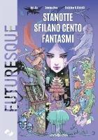 Stanotte sfilano cento fantasmi - Xia Jia, Serena Meo - Libro Future Fiction 2021 | Libraccio.it