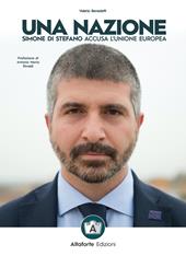 Una nazione. Simone Di Stefano accusa l'Unione europea