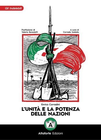 L'unità e la potenza delle nazioni - Enrico Corradini - Libro Altaforte Edizioni 2023 | Libraccio.it