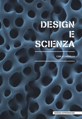 Design & scienza - C. Langella - Libro Listlab 2019, Design experience | Libraccio.it