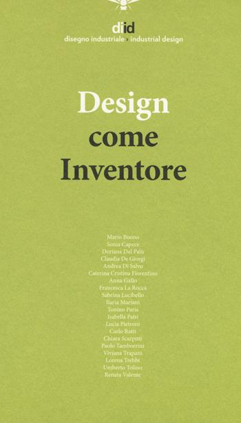 Diid disegno industriale (2018). Vol. 65: Design come inventore  - Libro Listlab 2019 | Libraccio.it