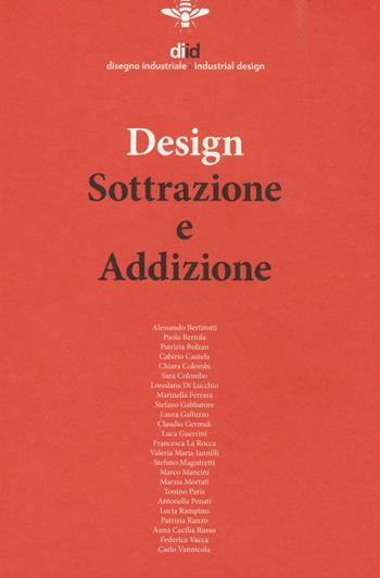 Diid disegno industriale (2018). Vol. 66: Design. Sottrazione e addizione  - Libro Listlab 2020 | Libraccio.it