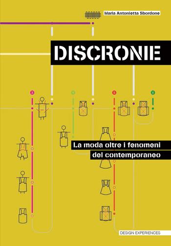 Discronie. La moda oltre il fenomeno del contemporaneo - M. Antonietta Sbordone - Libro Listlab 2020, Design experience | Libraccio.it