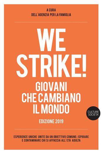 We strike! Giovani che cambiano il mondo. Edizione 2019  - Libro Listlab 2020, Tempi e temi | Libraccio.it