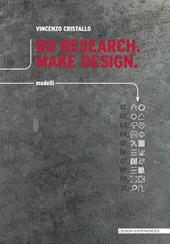 Do research. Make design. Ediz. italiana