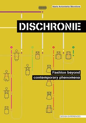 Discronie. Fashion beyond contemporary phenomena - M. Antonietta Sbordone - Libro Listlab 2020, Design experience | Libraccio.it