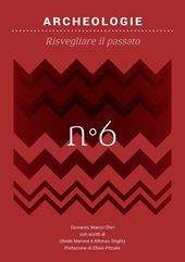 Archeologie. Risvegliare il passato
