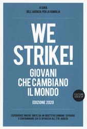 We strike! Giovani che cambiano il mondo. Edizione 2020