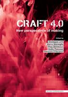 Craft 4.0. New perspectives of making. Ediz. a colori  - Libro Listlab 2022, Design experience | Libraccio.it