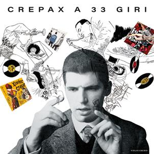 Crepax a 33 giri. Ediz. illustrata - Antonio Crepax - Libro Vololibero 2020 | Libraccio.it