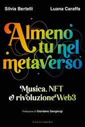 Almeno tu nel metaverso. Musica, NFT e rivoluzione Web3