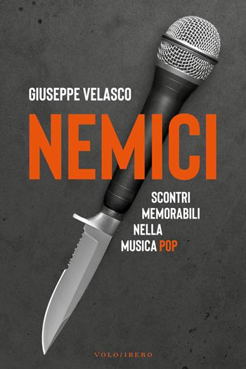 Nemici. Scontri memorabili nella musica pop - Giuseppe Velasco - Libro Vololibero 2025 | Libraccio.it