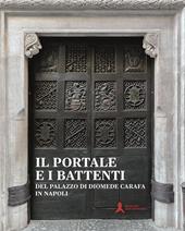 Il portale e i battenti del palazzo di Diomede Carafa in Napoli. Restauro e conoscenza