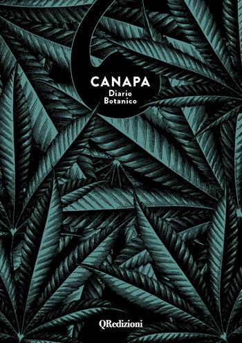 Canapa. Diario botanico  - Libro QRedizioni 2022 | Libraccio.it