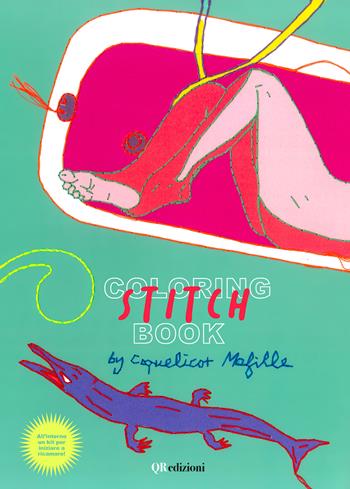 Coloring stitch book. Con QR Code. Con kit per iniziare a ricamare - Mafille Coquelicot - Libro QRedizioni 2022 | Libraccio.it