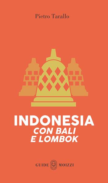 Indonesia con Bali e Lombok. Con Carta geografica ripiegata - Pietro Tarallo - Libro Guide Moizzi 2024 | Libraccio.it