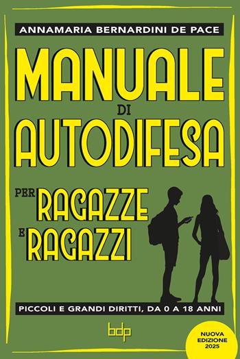 Manuale di autodifesa per ragazze e ragazzi. Piccoli e grandi diritti, da 0 a 18 anni. Nuova ediz. - Annamaria Bernardini de Pace - Libro QRedizioni 2024 | Libraccio.it