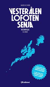 Vesterålen, Lofoten, Senja. Norvegia-Norway. Ediz. bilingue. Con Qr code. Con mappa