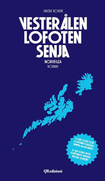 Vesterålen, Lofoten, Senja. Norvegia-Norway. Ediz. bilingue. Con Qr code. Con mappa - Davide Rovere - Libro QRedizioni 2026, Stay wild | Libraccio.it