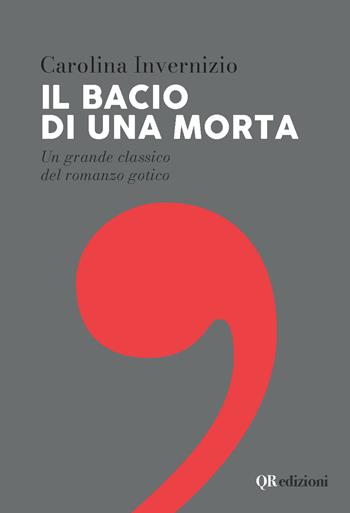 Il bacio di una morta - Carolina Invernizio - Libro QRedizioni 2025 | Libraccio.it