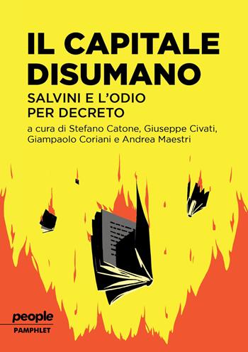 Il capitale disumano. Salvini e l'odio per decreto  - Libro People 2018 | Libraccio.it