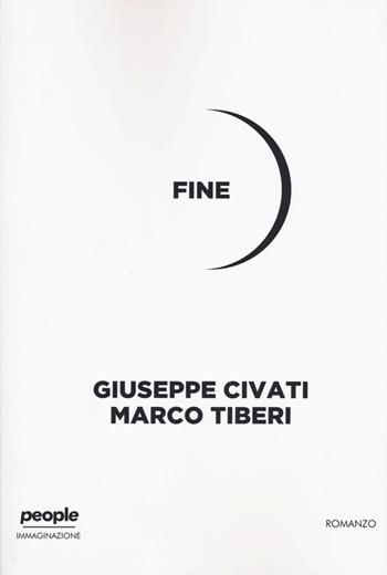 Fine - Giuseppe Civati, Marco Tiberi - Libro People 2019 | Libraccio.it