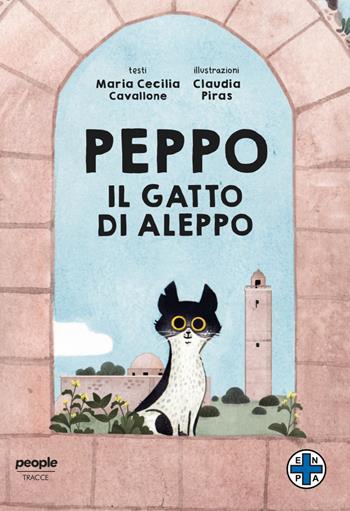 Peppo, il gatto di Aleppo. Ediz. a colori - Maria Cecilia Cavallone - Libro People 2019, Tracce | Libraccio.it