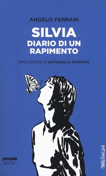 Silvia. Diario di un rapimento - Angelo Ferrari - Libro People 2019 | Libraccio.it
