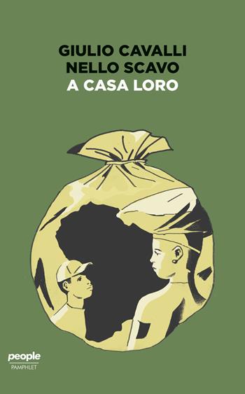 A casa loro - Giulio Cavalli, Nello Scavo - Libro People 2019, Pamphlet | Libraccio.it