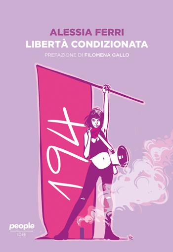 Libertà condizionata - Alessia Ferri - Libro People 2020, Idee | Libraccio.it