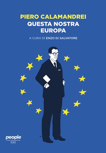 Questa nostra Europa - Piero Calamandrei - Libro People 2020, Idee | Libraccio.it