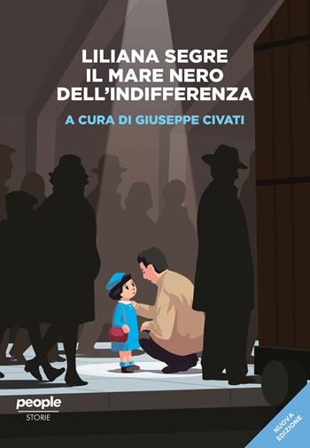 Liliana Segre. Il mare nero dell'indifferenza  - Libro People 2020, Storie | Libraccio.it