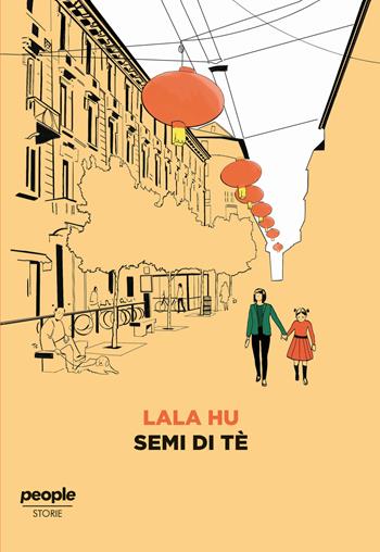 Semi di tè - Lala Hu - Libro People 2020 | Libraccio.it