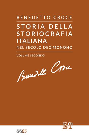 Storia della storiografia italiana nel secolo decimonono. Vol. 2 - Benedetto Croce - Libro Trabant 2023, Articolo 25 | Libraccio.it