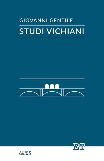 Studi vichiani - Giovanni Gentile - Libro Trabant 2023, Articolo 25 | Libraccio.it