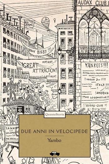Due anni in velocipede. Avventure straordinarie di due ciclisti intorno al mondo. Ediz. illustrata - Yambo - Libro Trabant 2024 | Libraccio.it