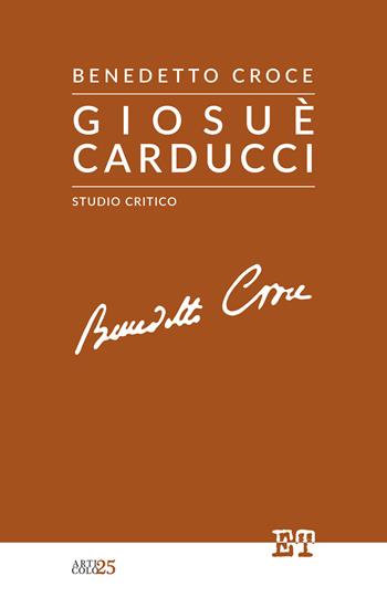Giosuè Carducci. Studio critico - Benedetto Croce - Libro Trabant 2024, Articolo 25 | Libraccio.it