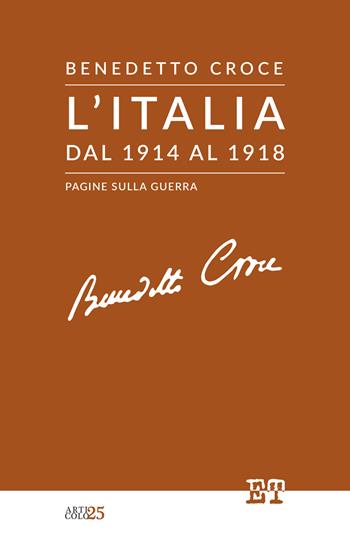 L'Italia dal 1914 al 1918. Pagine sulla guerra - Benedetto Croce - Libro Trabant 2025, Articolo 25 | Libraccio.it