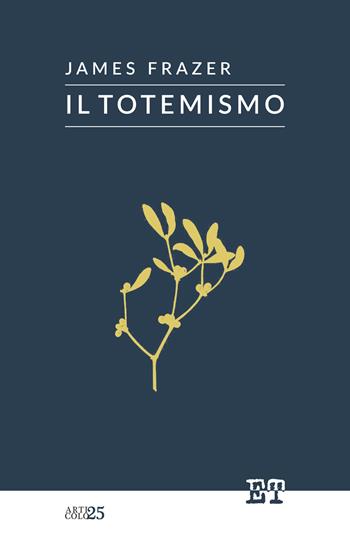 Il totemismo - James George Frazer - Libro Trabant 2025, Articolo 25 | Libraccio.it