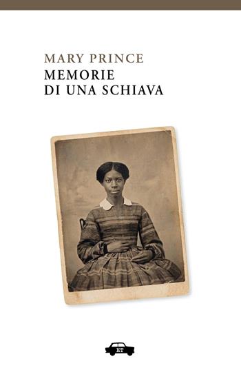 Memorie di una schiava - Mary Prince - Libro Trabant 2026, Pillole per la memoria | Libraccio.it