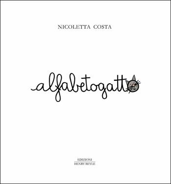 Alfabeto gatto. Ediz. illustrata - Nicoletta Costa - Libro Henry Beyle 2019 | Libraccio.it
