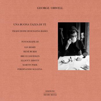 Una buona tazza di tè. Ediz. bilingue - George Orwell - Libro Henry Beyle 2021, Opere brevi | Libraccio.it