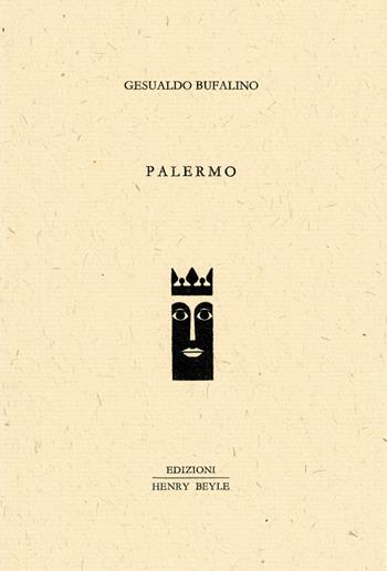 Palermo - Gesualdo Bufalino - Libro Henry Beyle 2021, Quaderni di prosa e di invenzione | Libraccio.it