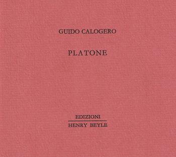 Platone - Guido Calogero - Libro Henry Beyle 2021, Piccoli quaderni di prosa e di invenzione | Libraccio.it
