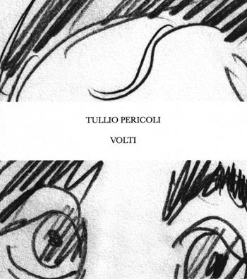 Volti - Tullio Pericoli - Libro Henry Beyle 2023 | Libraccio.it