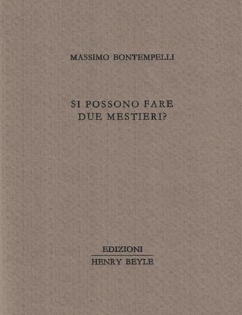 Si possono fare due mestieri? - Massimo Bontempelli - Libro Henry Beyle 2025, Una frase, un rigo appena | Libraccio.it