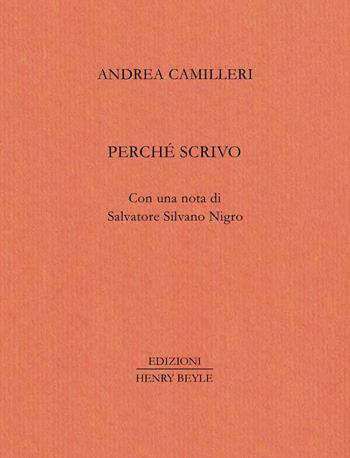 Perché scrivo - Andrea Camilleri - Libro Henry Beyle 2025 | Libraccio.it