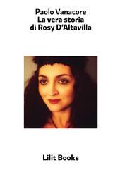 La vera storia di Rosy D'Altavilla